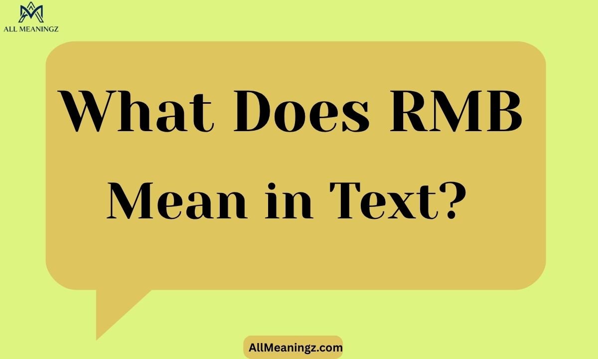 What Does RMB Mean in Text