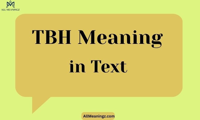 TBH Meaning In Text