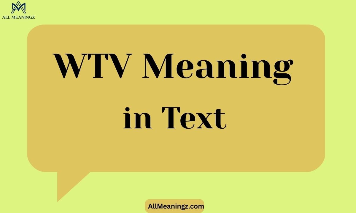 WTV Meaning in Text