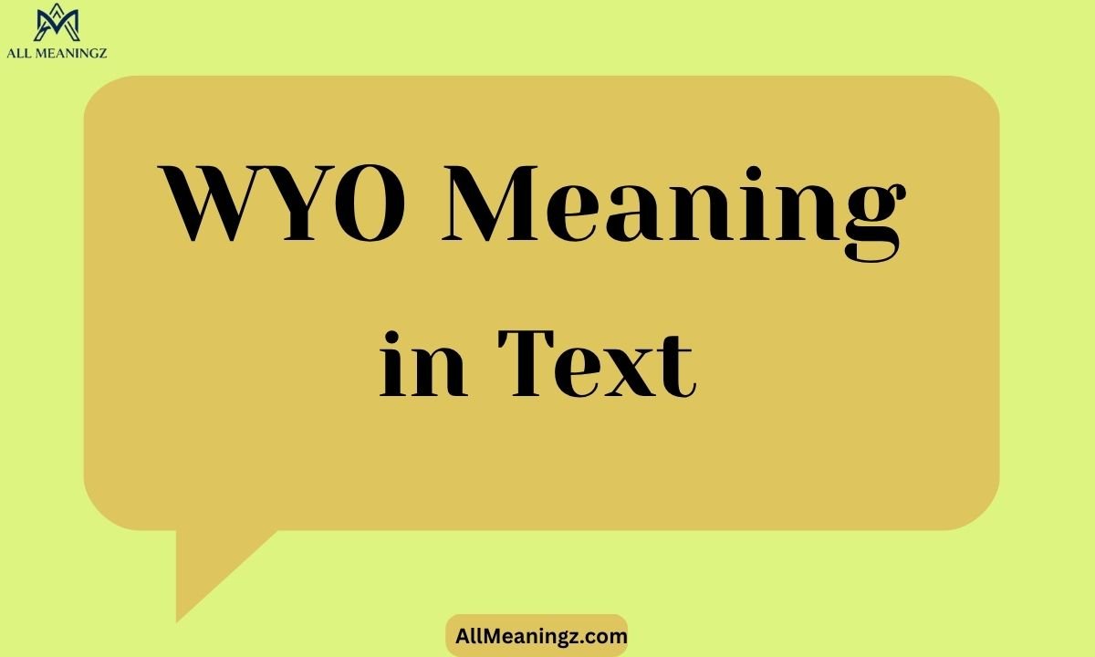 WYO Meaning in Text