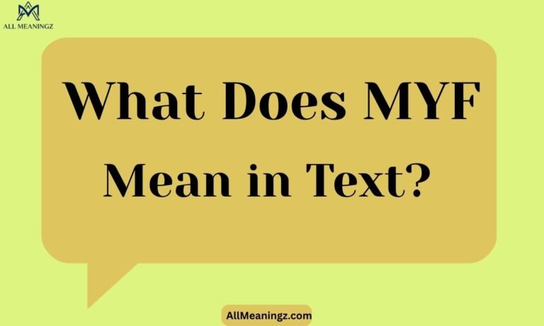 What Does MYF Mean in Text