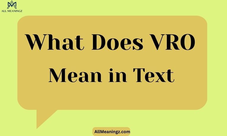 What Does VRO Mean in Text